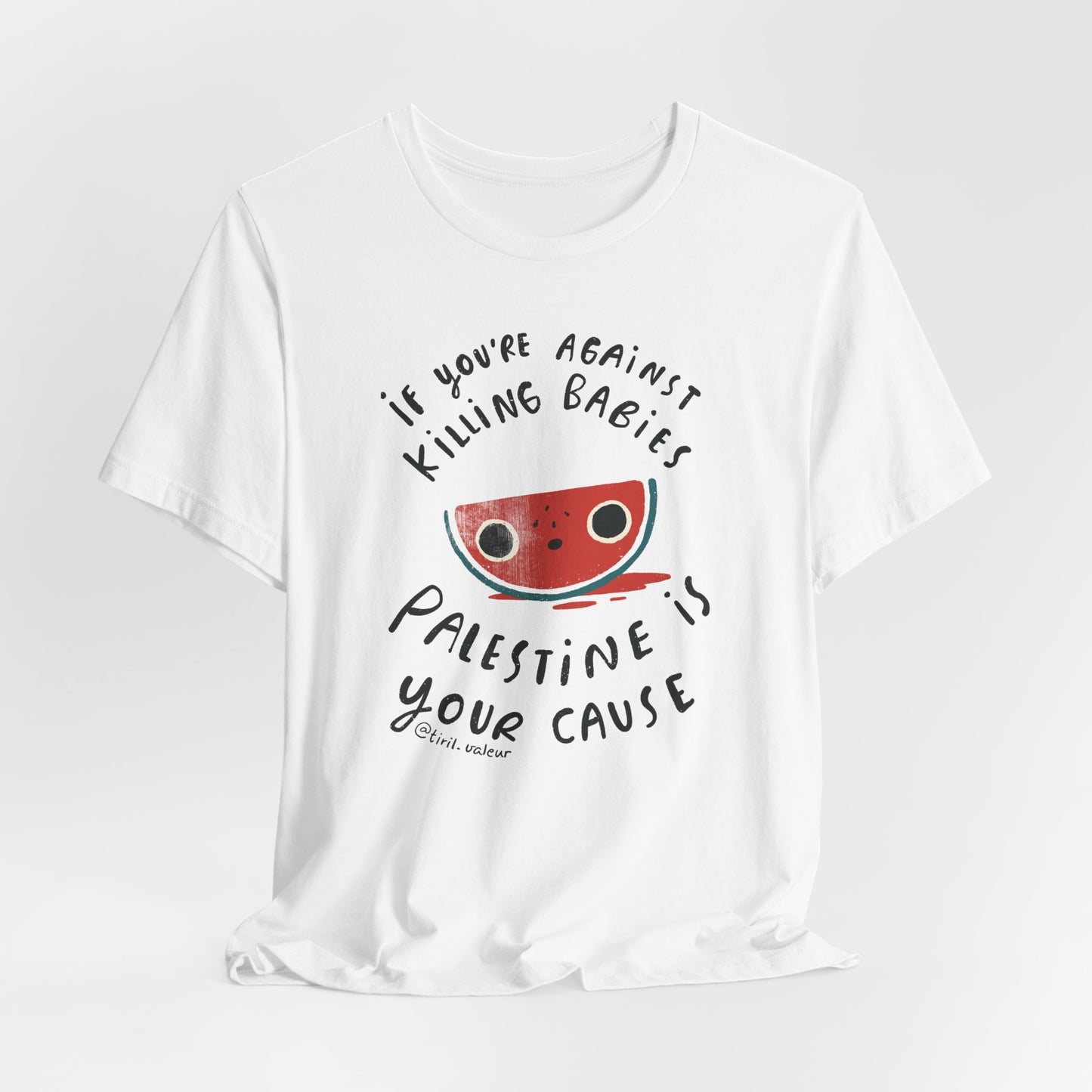 Artist Tiril Valeur For Palestine | 100% Of Profits Donated | Palestine Is Your Cause | Short Sleeve Tee