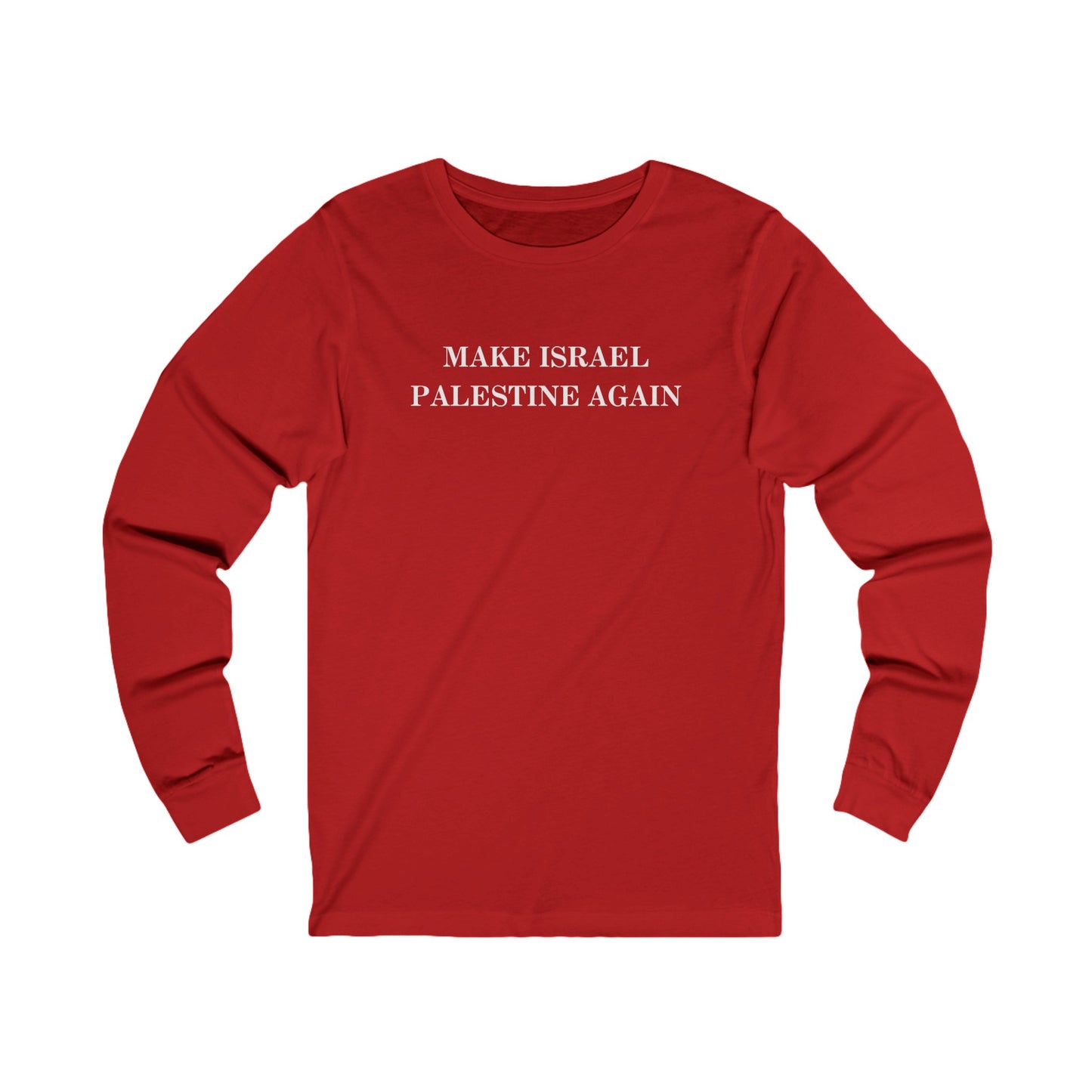 Adult | Make Israel Palestine Again | Long Sleeve Tee