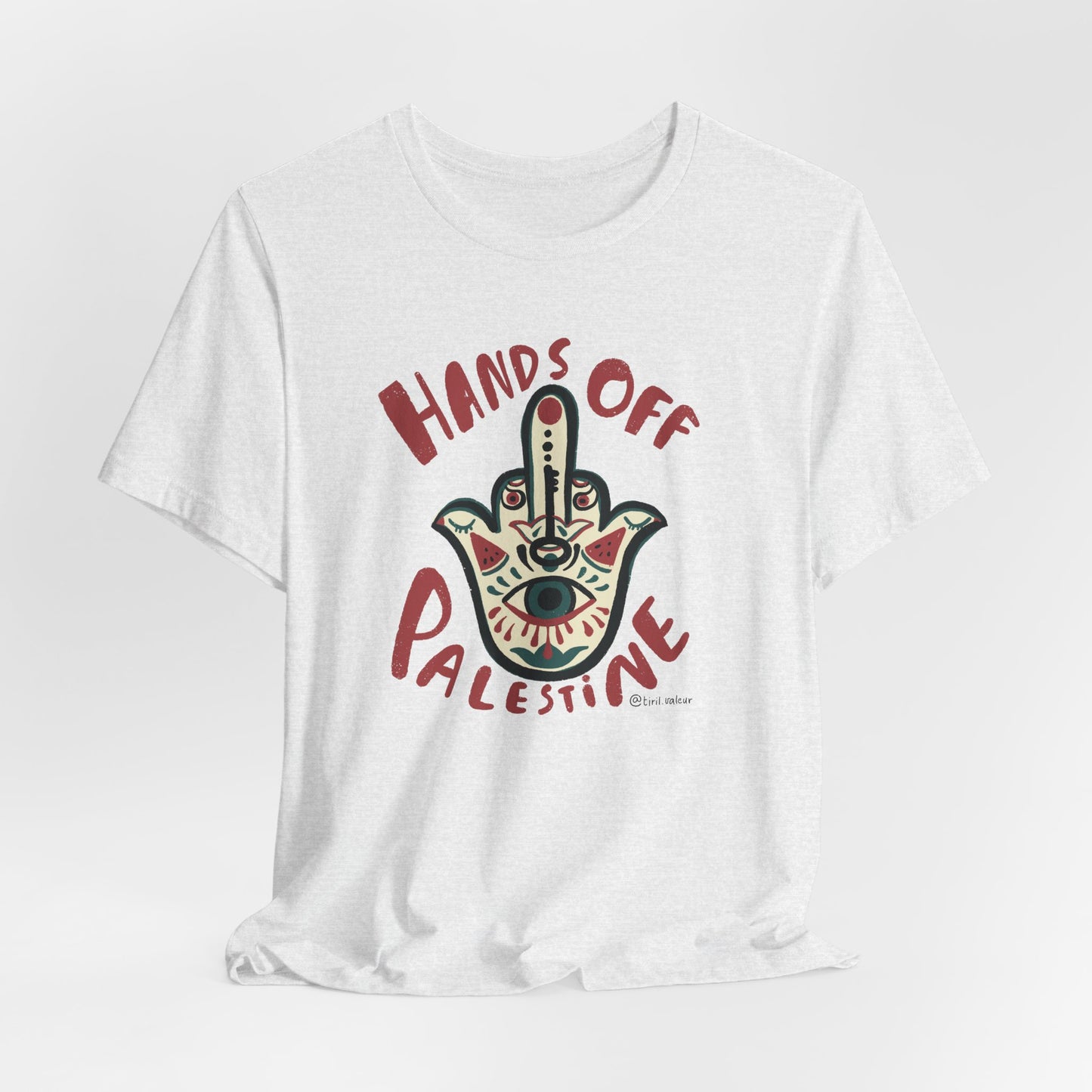 Artist Tiril Valeur For Palestine | 100% Of Profits Donated | Hands Off Palestine | Short Sleeve Tee