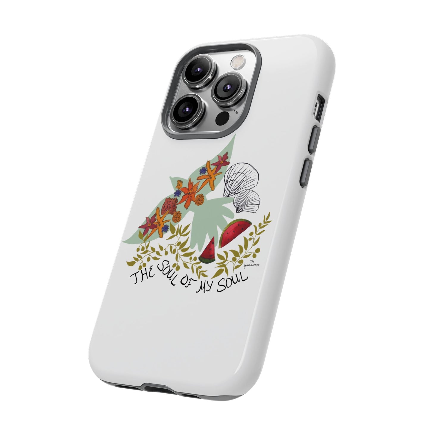100% Donated | The Soul of My Soul | iPhone | Samsung | Phone Case