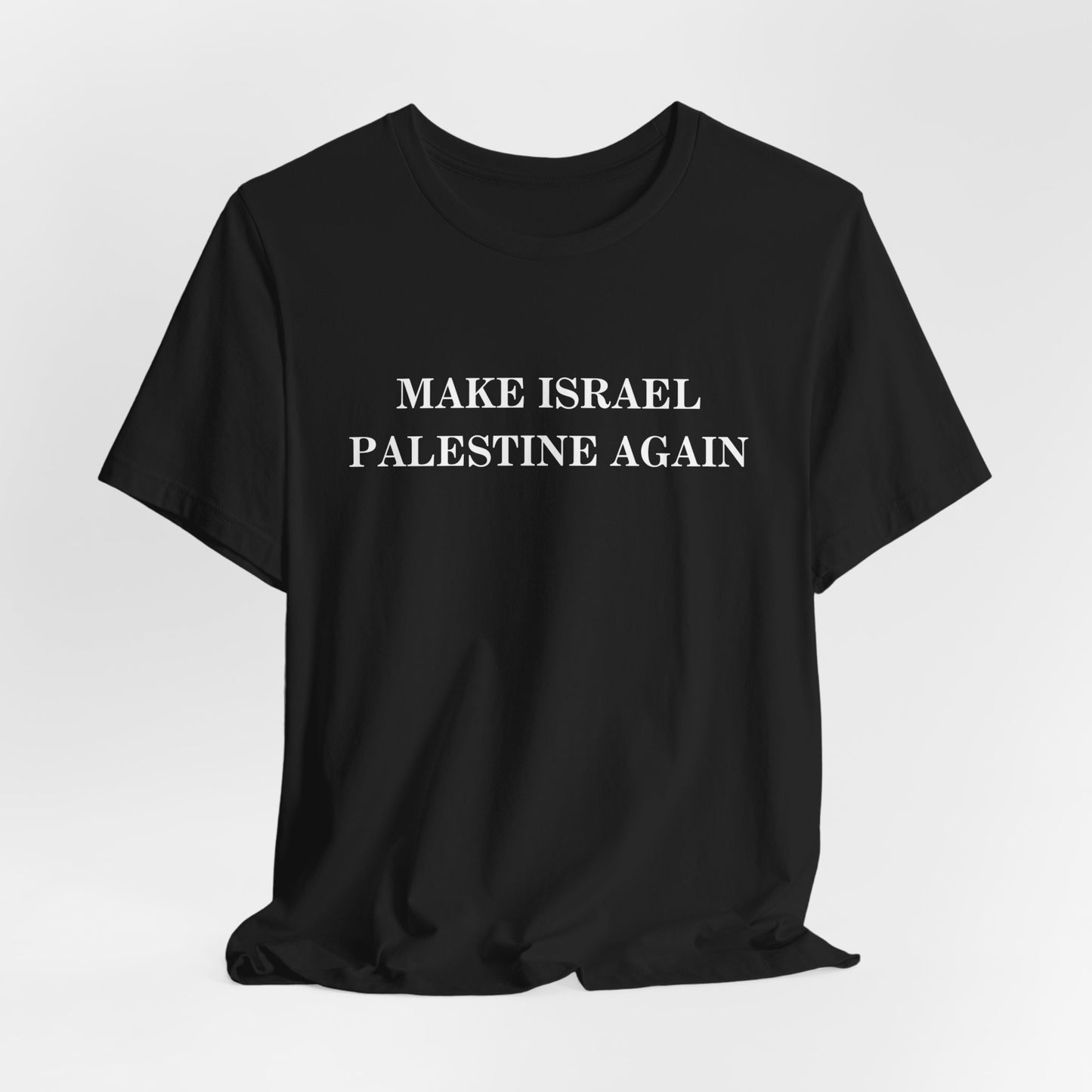 Adult | Unisex | Make Israel Palestine Again | Short Sleeve Tee |