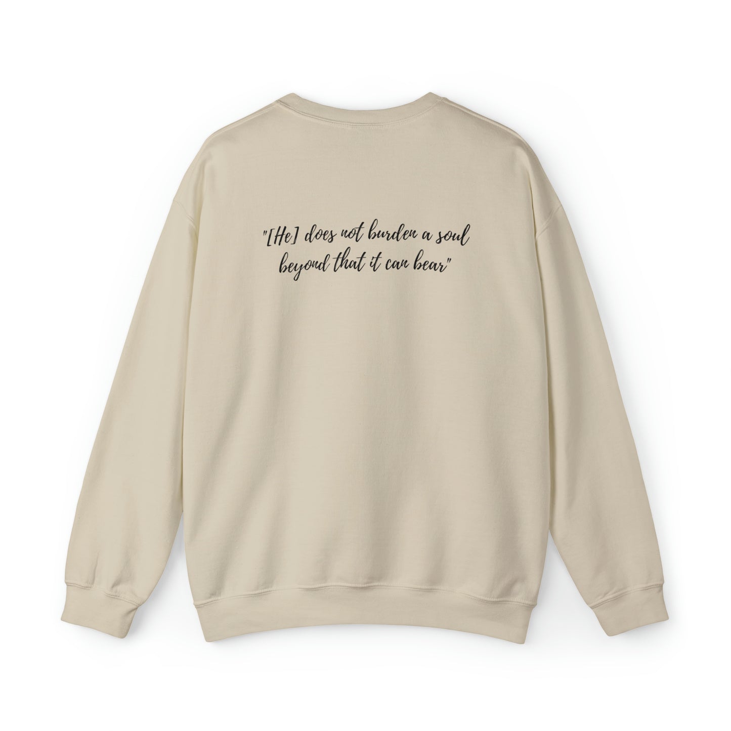 Adult | Front & Back | Quranic Verse 2.286 | "[He] Does Not Burden A Soul Beyond That It Can Bear" | Crewneck Sweatshirt