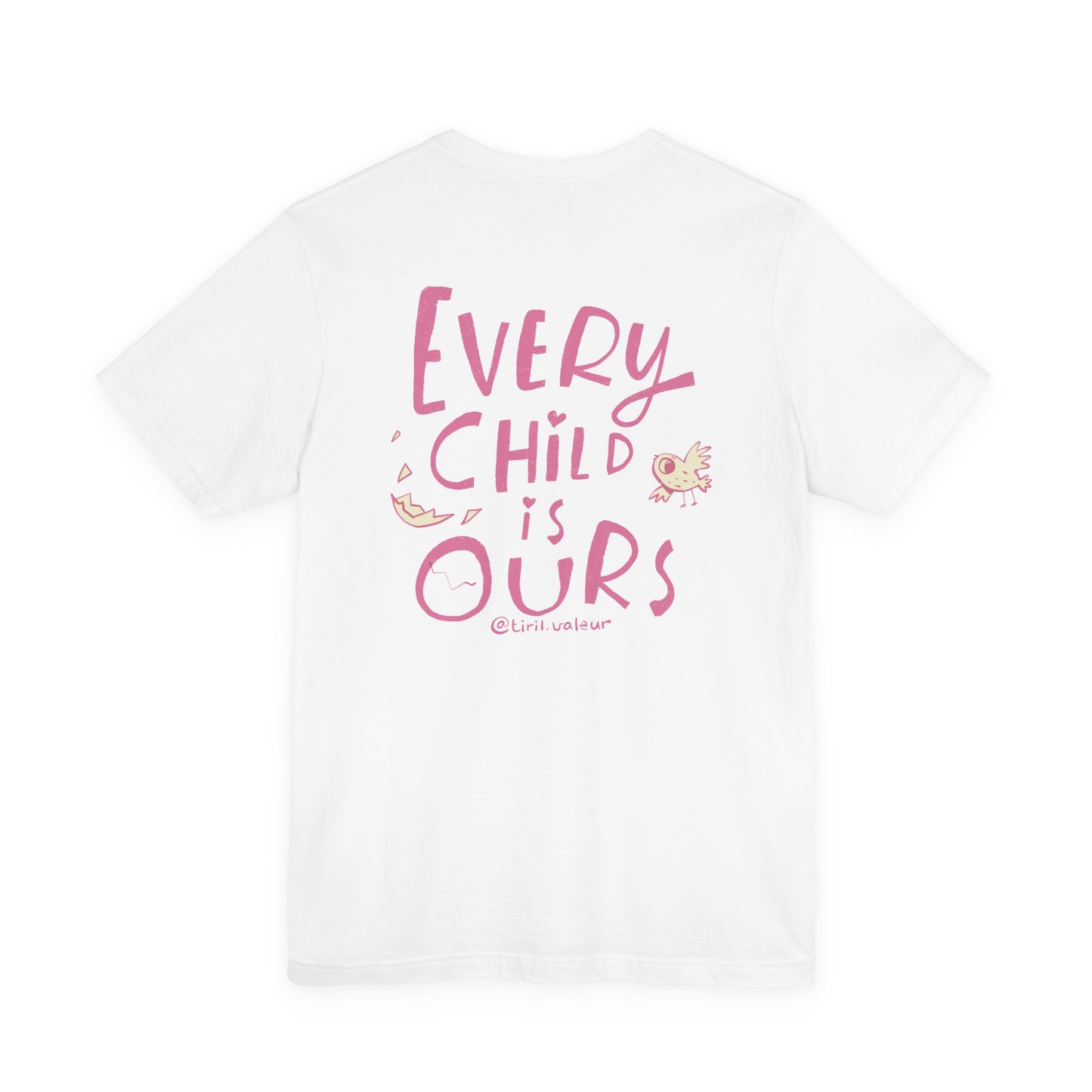 Artist Tiril Valeur For Palestine | 100% Of Profits Donated | Front & Back | Every Child Is Ours | Short Sleeve Tee