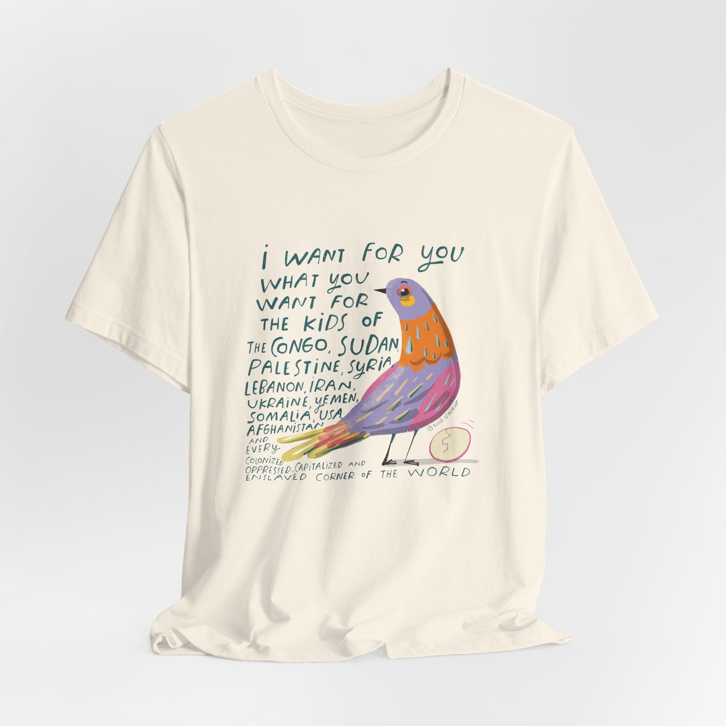 Artist Tiril Valeur For Palestine | 100% Of Profits Donated | I Want For You What You Want for The Kids.. | Short Sleeve Tee