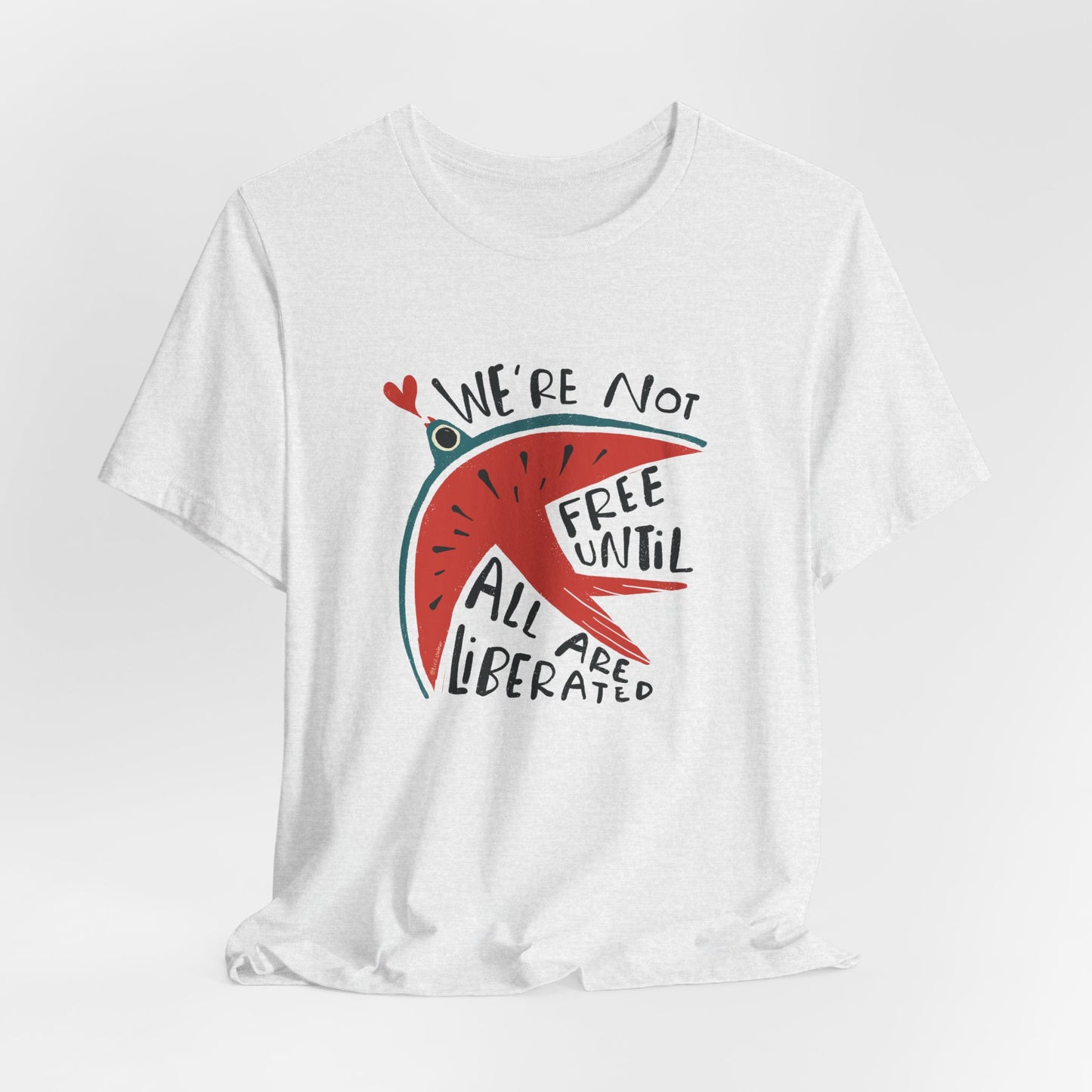 Artist Tiril Valeur For Palestine | 100% Of Profits Donated | We're Not Free Until All Are Liberated | Short Sleeve Tee
