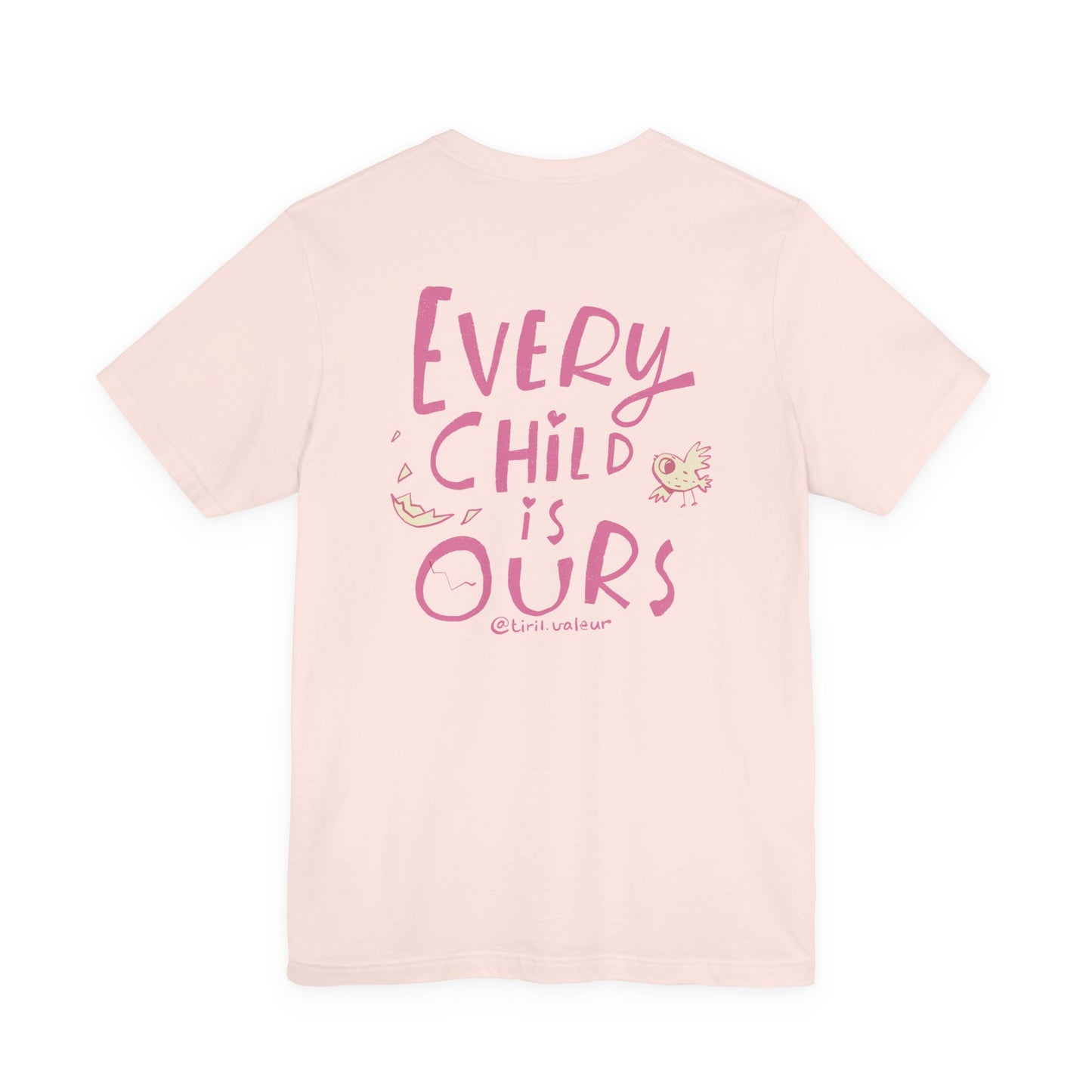Artist Tiril Valeur For Palestine | 100% Of Profits Donated | Front & Back | Every Child Is Ours | Short Sleeve Tee
