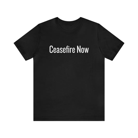 100% Of Proceeds To PCRF | Adult | Ceasefire Now | Short Sleeve Tee