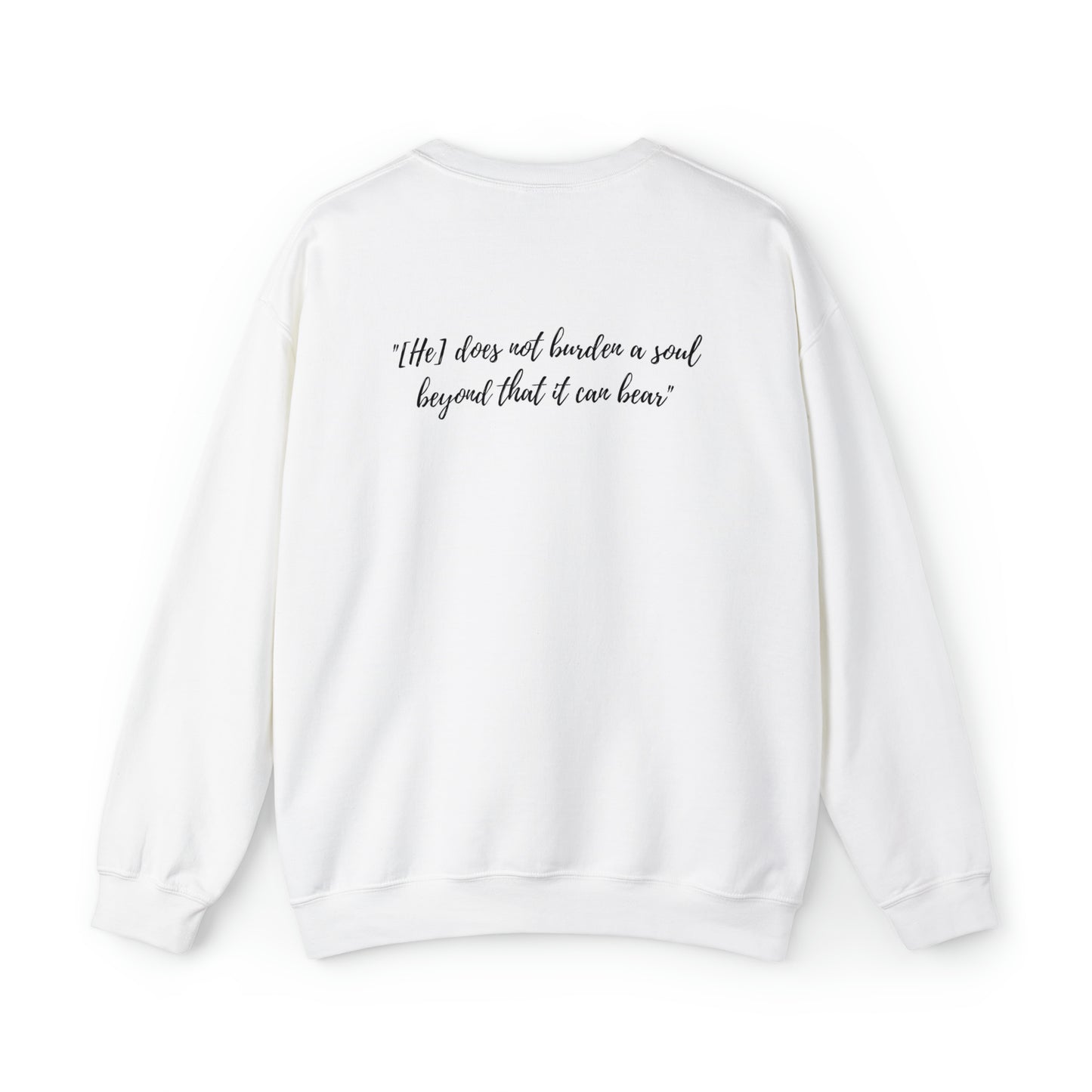 Adult | Front & Back | Quranic Verse 2.286 | "[He] Does Not Burden A Soul Beyond That It Can Bear" | Crewneck Sweatshirt