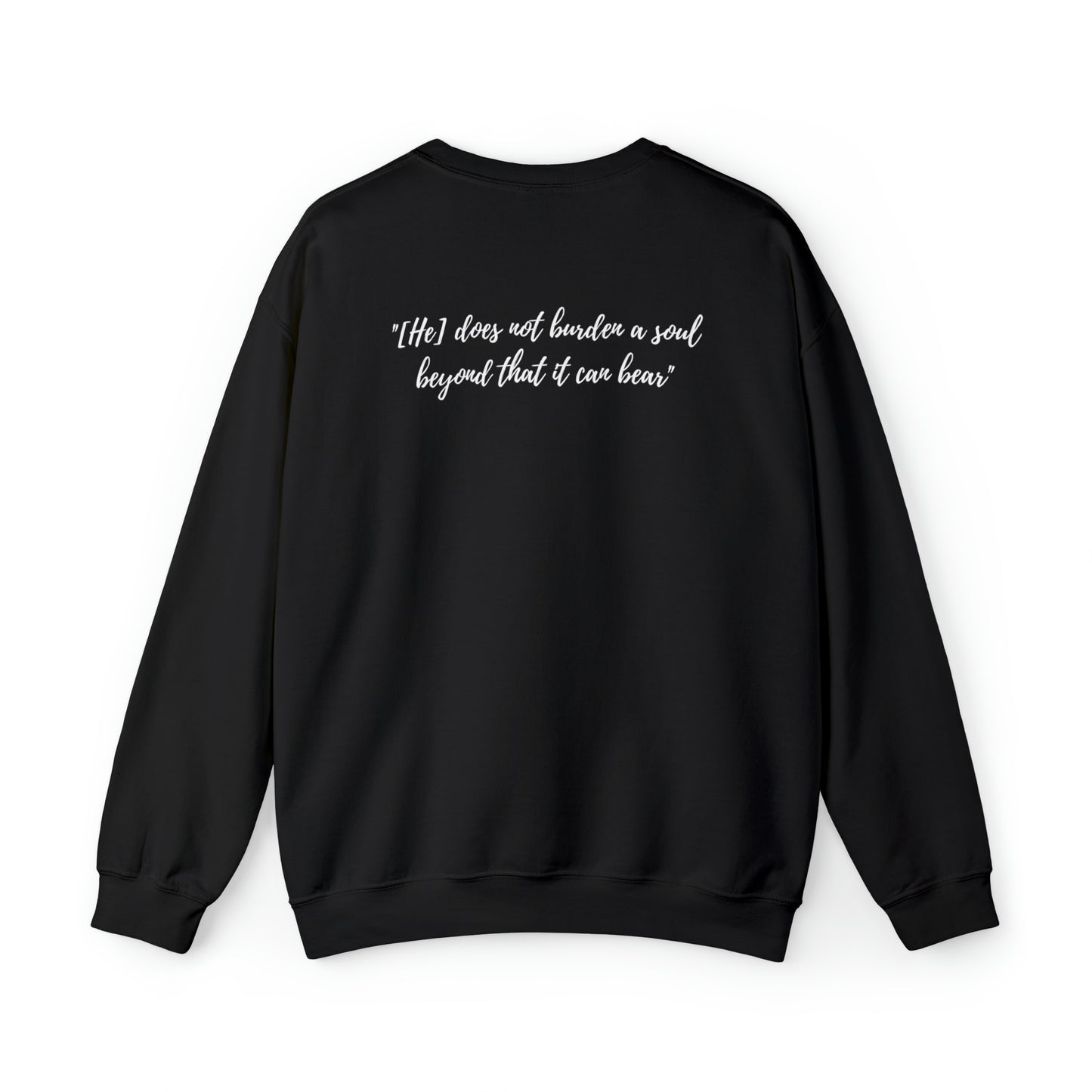 Adult | Front & Back | Quranic Verse 2.286 | "[He] Does Not Burden A Soul Beyond That It Can Bear" | Crewneck Sweatshirt