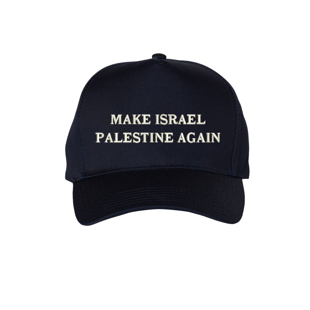 Make Israel Palestine Again | Embroidered Twill Dad Cap